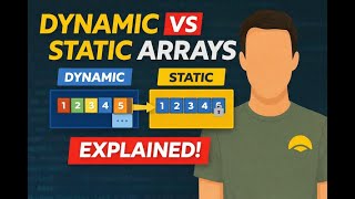 Advantages of Dynamic vs Static Arrays