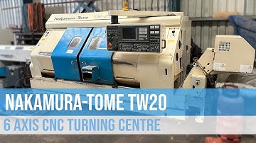 Nakamura-Tome TW20 | 6 Axis CNC Lathe with Nakamura Luck-Bei Control (Fanuc 18TC)