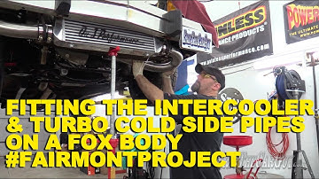 Fitting the Intercooler & Turbo Cold Side Pipes #FairmontProject