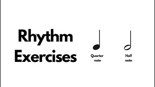 Rhythm Exercises For Beginner - Levels 1 - Quarter & Half note