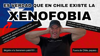 Existe la XENOFOBIA en CHILE ? lo CUENTO todo !!