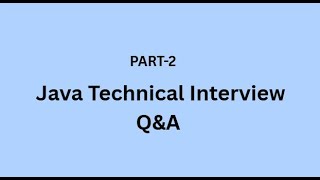 Java Technical Interview Questions Part 2