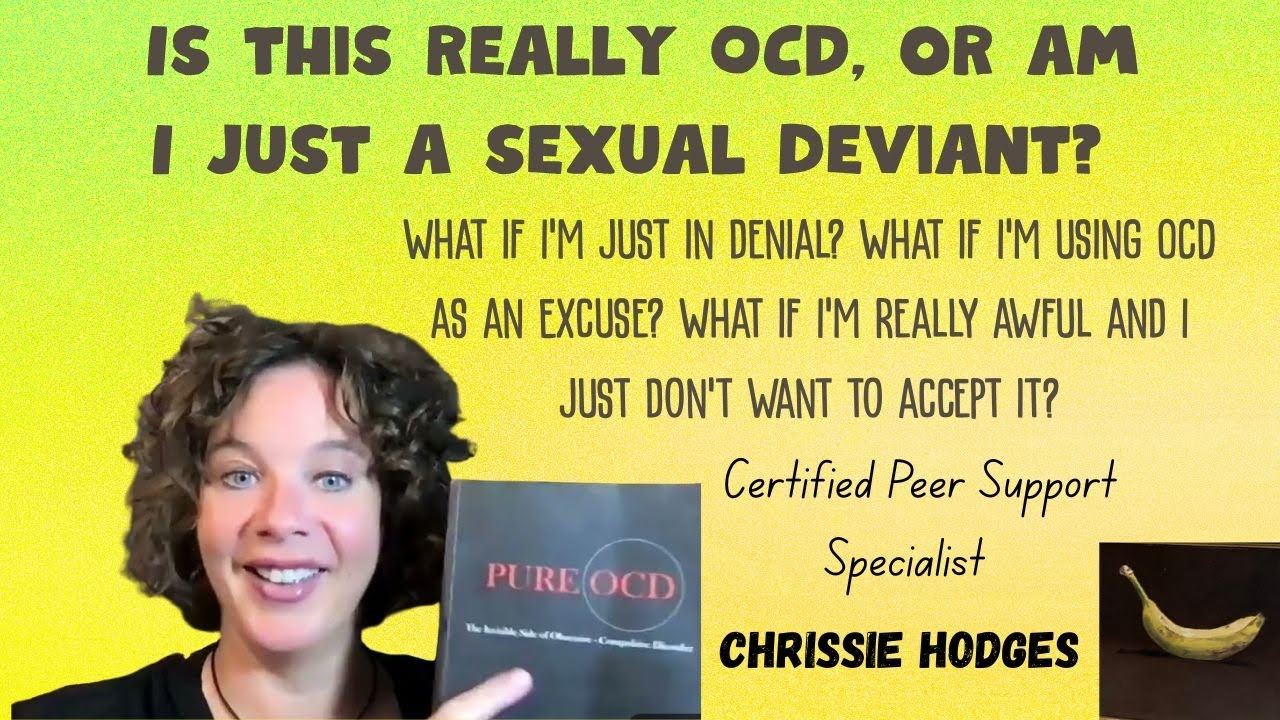 Am I a S3xual Deviant, or is it OCD?