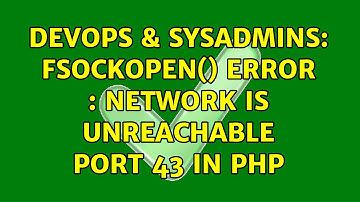DevOps & SysAdmins: fsockopen() error : Network is unreachable port 43 in php