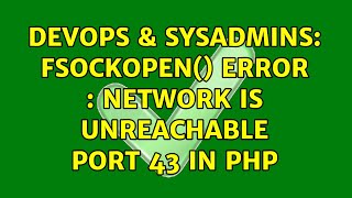 DevOps & SysAdmins: fsockopen() error : Network is unreachable port 43 in php Details