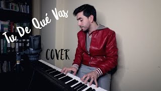 Miniatura de vídeo de "Tu de Que Vas/FrancoDeVita - Cover"