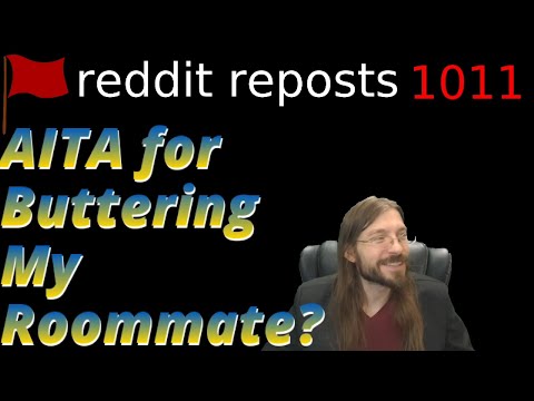 AITA for Buttering My Roommate? | 2 Stories | 1011