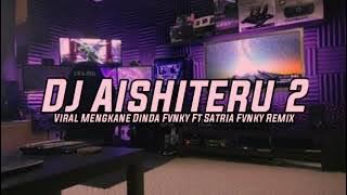 Dj Zivilia - Aishiteru 2 Mengkane Viral Tiktok 2023 Terbaru Dinda Fvnky Ft Satria Fvnky Remix