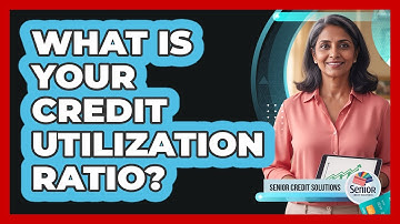 What Is Your Credit Utilization Ratio?
