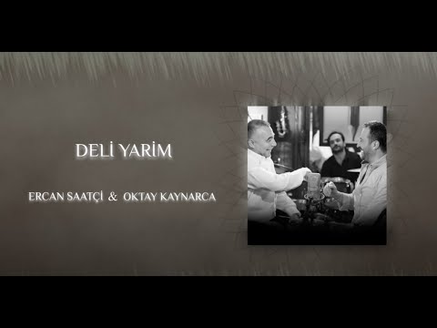 Ercan Saatçi & Oktay Kaynarca - Deli Yarim (Official Audio Video)