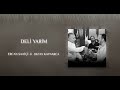 Ercan Saatçi &amp; Oktay Kaynarca - Deli Yarim (Official Audio Video)