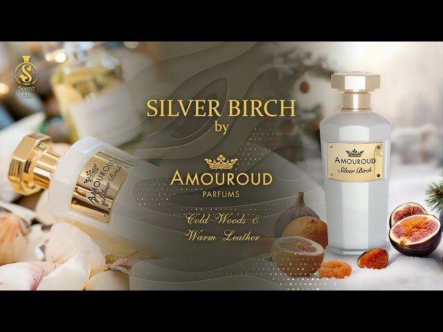 SILVER BIRCH by AMOUROUD | salty citruses & Green woods | Shajeel