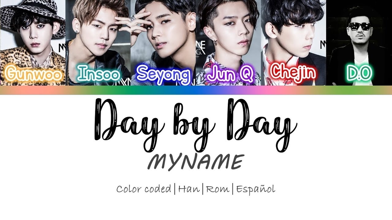 MYNAME (마이네임) - Day by Day (feat. D.O) || Color coded lyrics (Han/Rom/Esp)