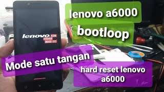 hard reset lenovo a6000,cukup dengan satu tangann,cuma 5menit mengatasi lenovo a6000 bootloop