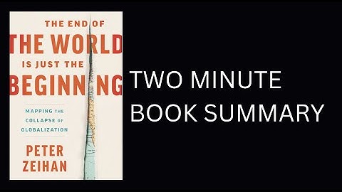 The End of the World Is Just the Beginning by Peter Zeihan Book Summary