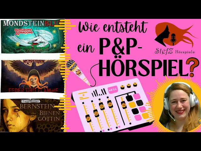 Wie entsteht ein P&P-Hörspiel? | Gast: @StefZ