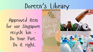 Approved item for our Singapore recycle bin - Do Your Part. Do it right.