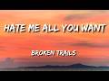 Hate Me All You Want By Broken Trails Lyrics