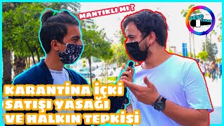 Alkol Satışı Yasaklanması Ve Halkın Tepkileri - Gündem Sokak Röportajı