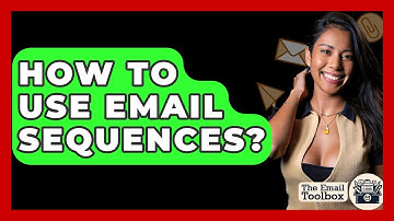 How To Use Email Sequences? - TheEmailToolbox.com