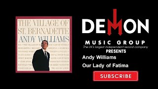 Andy Williams - Our Lady of Fatima