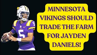 Minnesota Vikings SHOULD TRADE UP for Jayden Daniels