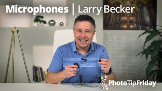 Microphone with Larry Becker | Photo Tip Friday