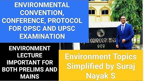 Environment Conference Convention Protocols For OPSC & UPSC  Examination|Environment & Ecology OPSC|