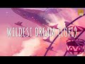 Wildest Dream (remix lofi) - Fasetya (Vietsub + Lyric)