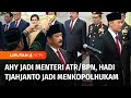 Reshuffle Kabinet, Jokowi Lantik AHY Jadi Menteri ATR/BPN, Hadi Tjahjanto Menkopolhukam | Liputan 6