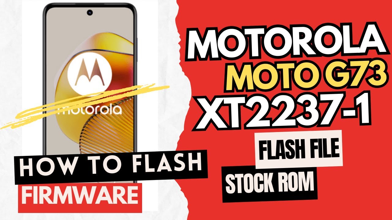 Moto G73 XT2237-1 Stock ROM Flashing (Official Firmware Only