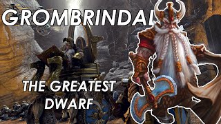 Grombrindal - Warhammers Most Iconic Dwarf