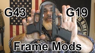 Glock 19 & 43 Frame Mods