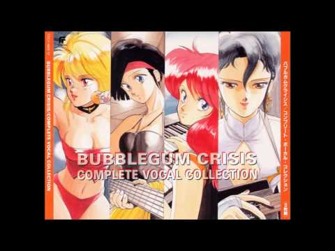 Bubblegum Crisis Complete Vocal Collection Disc 1 Youtube