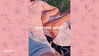 Evening Walk — Amine Maxwell | Free Background Music | Audio Library Release