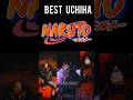 Best uchiha ? #naruto #edit