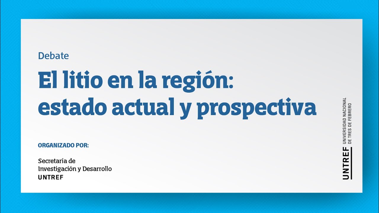 El litio en la región: estado actual y prospectiva - YouTube