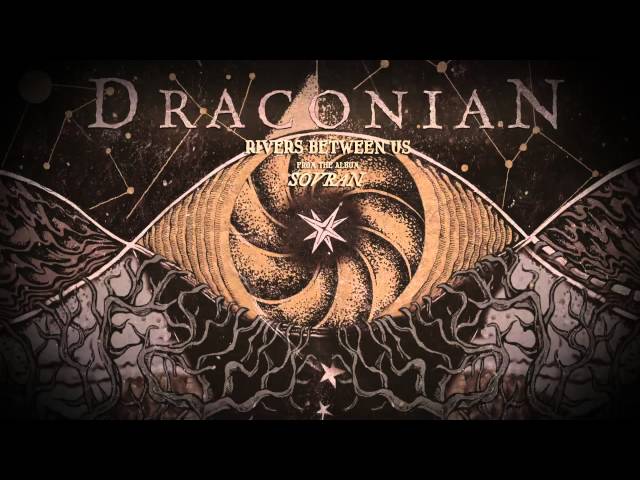DRACONIAN &; Rivers Between Us (feat. Daniel Änghede) (Official Lyric Video) | Napalm Records