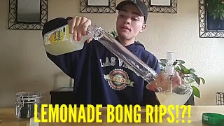 LEMONADE BONG RIPS!?!