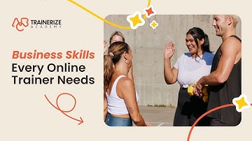 Business Skills Every Online Trainer Needs – Learn with ABC Trainerize Academy