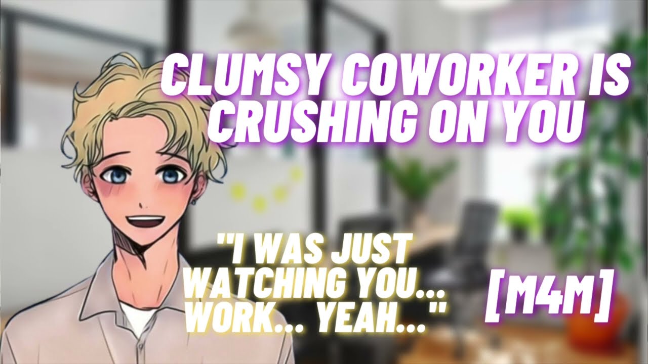 Clumsy Coworker Is Crushing On You [M4M] [Audio RP] [Coworkers to Something More?]