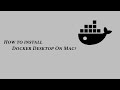 How To Install Docker Desktop On Mac