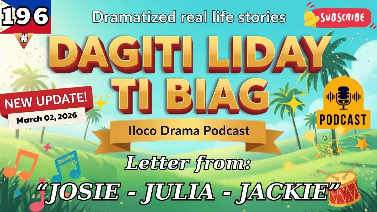 DAGITI LIDAY TI BIAG | ILOCANO DRAMA #196 | NEW UPDATE