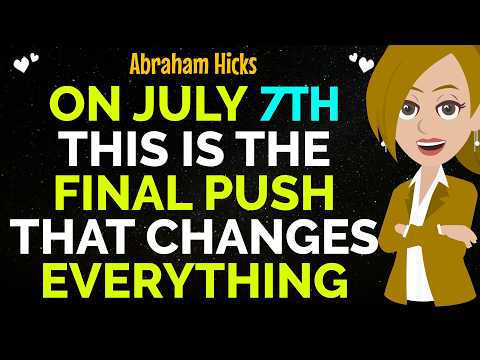 On June 30th This Is The Final Push That Changes Your Story Forever✨✅Abraham Hicks 2026