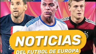 🇪🇺 LAS 5 NOTICIAS DEL FÚTBOL DE EUROPA 🇪🇺