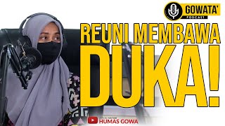 Download Lagu REUNI MEMBAWA DUKA!! (Soraya Nurjannah) - Gowata' Podcast