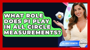 What Role Does Pi Play In All Circle Measurements? - All About Geometry
