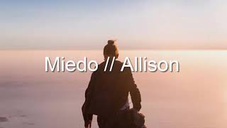 Allison - Miedo Letra