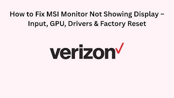 How to Fix MSI Monitor Not Showing Display – Input, GPU, Drivers & Factory Reset