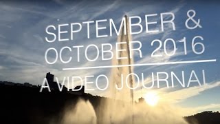 September & October 2016 - A Video Journal